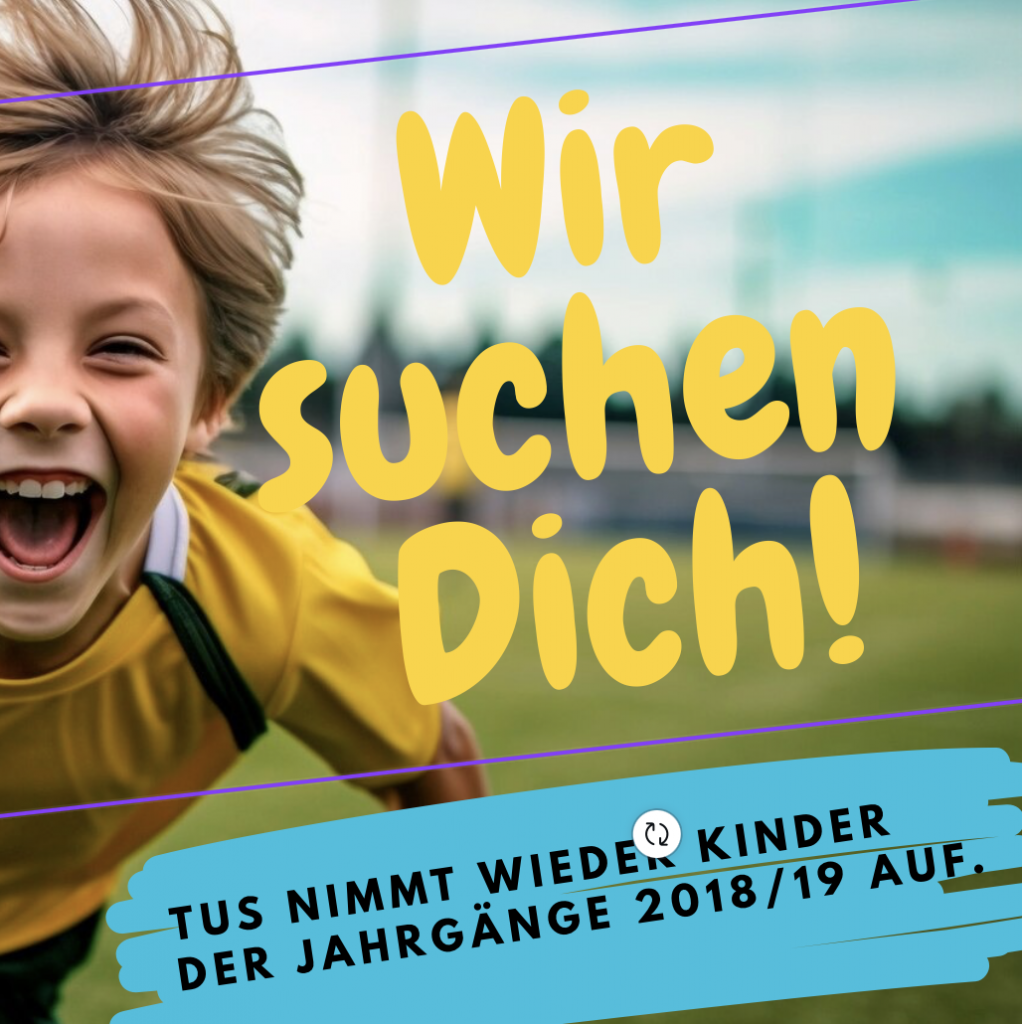 TuS nimmt wieder Jahrgänge 2018/19 auf!